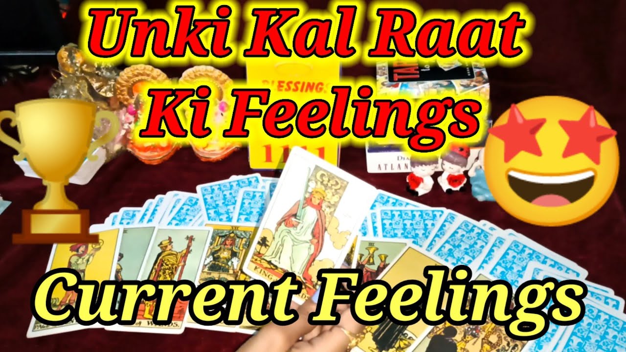 Unki kal Raat Ki Feelings Apke Liye💞💞 Current feelings 💕 Next Action 💕#lovereading #pickacard#tarot