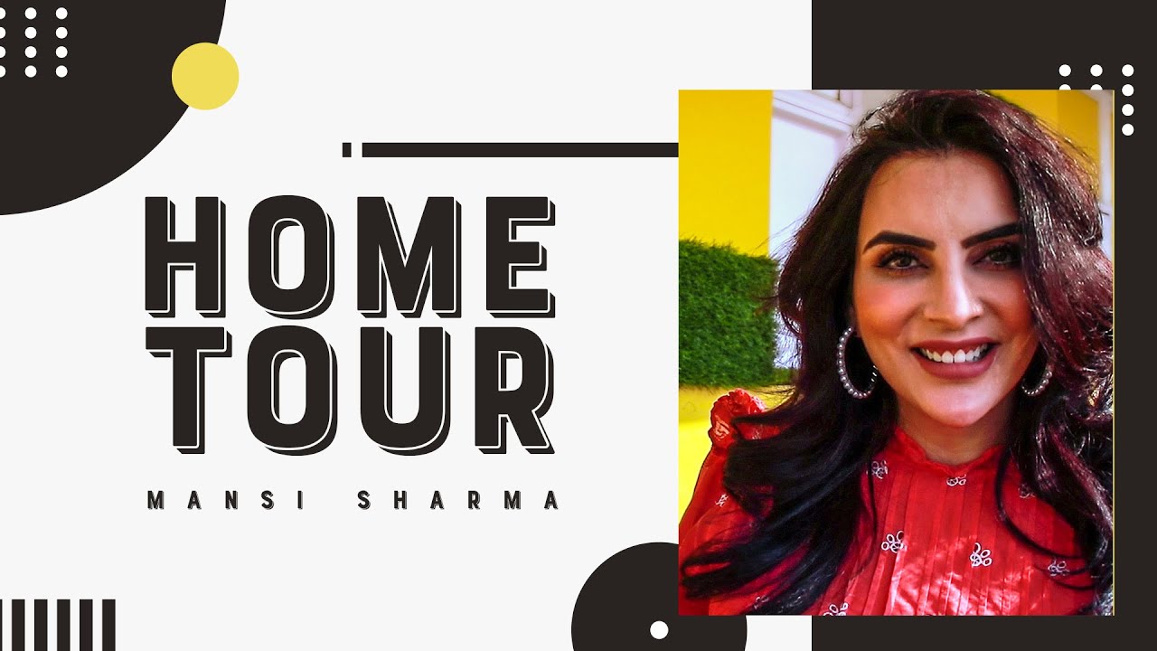 Home Tour | Mansi Sharma