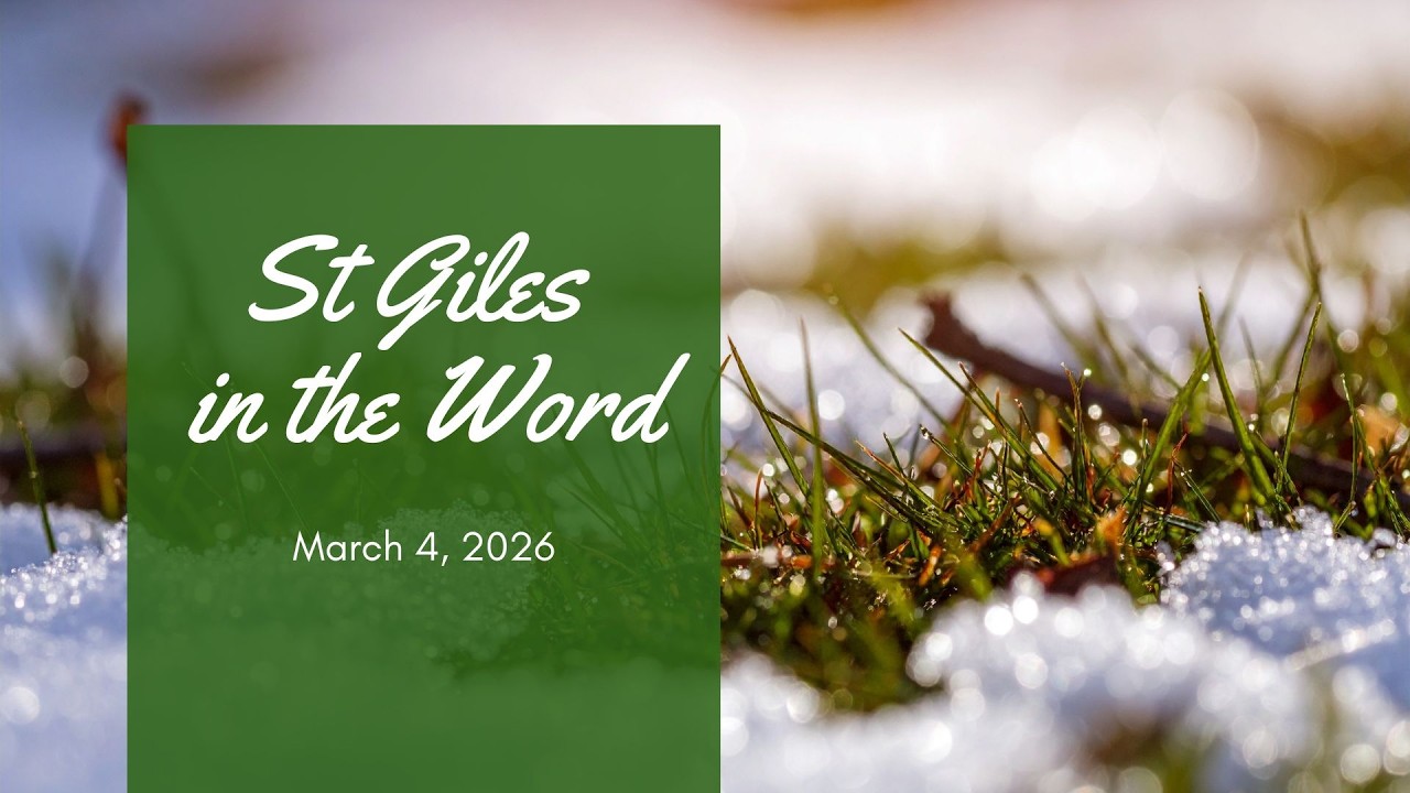 St Giles in the Word for March 4th