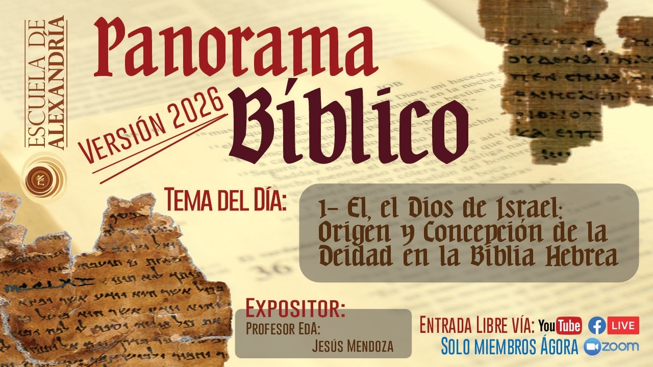 Clase 09- PANORAMA BÍBLICO: El Dios de Israel: Origen y Concepción de la Deidad en la Biblia Hebrea