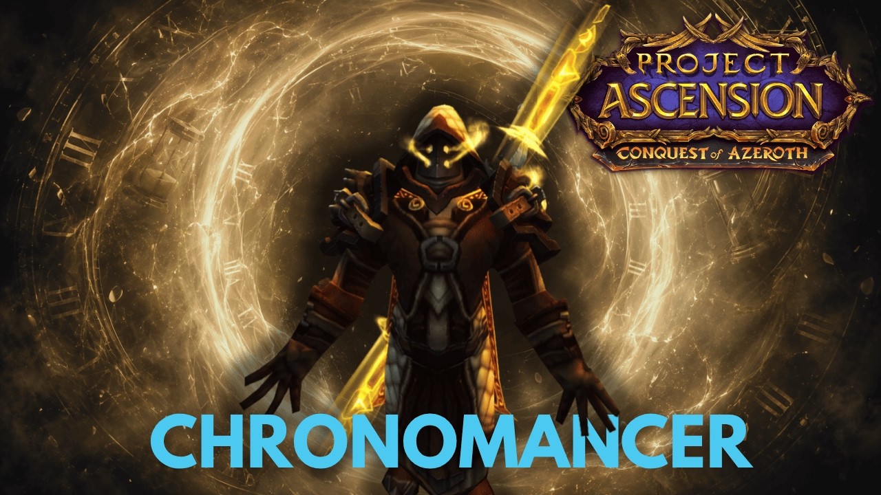 ДПС-КЛАСС С ЖЕЗЛОМ? Project Ascension Conquest of Azeroth: Первый взгляд на кастомный класс &laquo;Хрон...