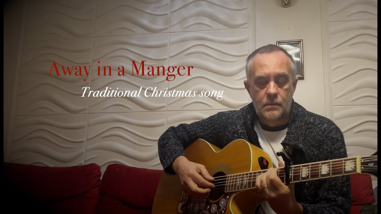 Away in a Manger - traditional Christmas carol