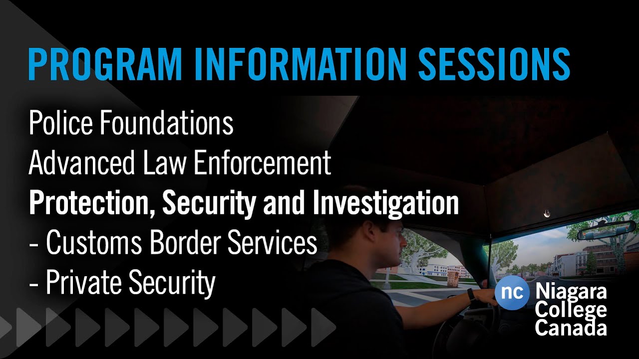 Police Foundations, Advanced Law Enforcement and Private Security Investigations programs.