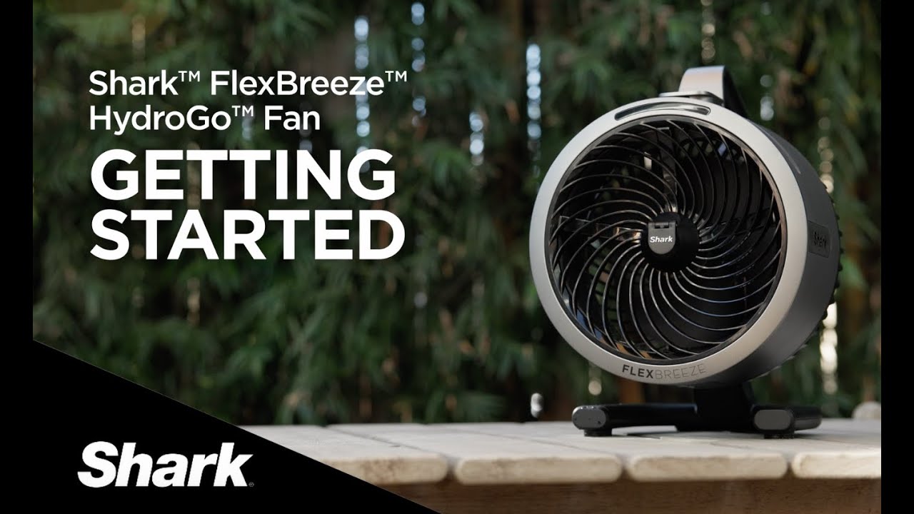 Getting Started with your new Shark&trade; FlexBreeze&trade; HydroGo&trade; Misting Portable Fan