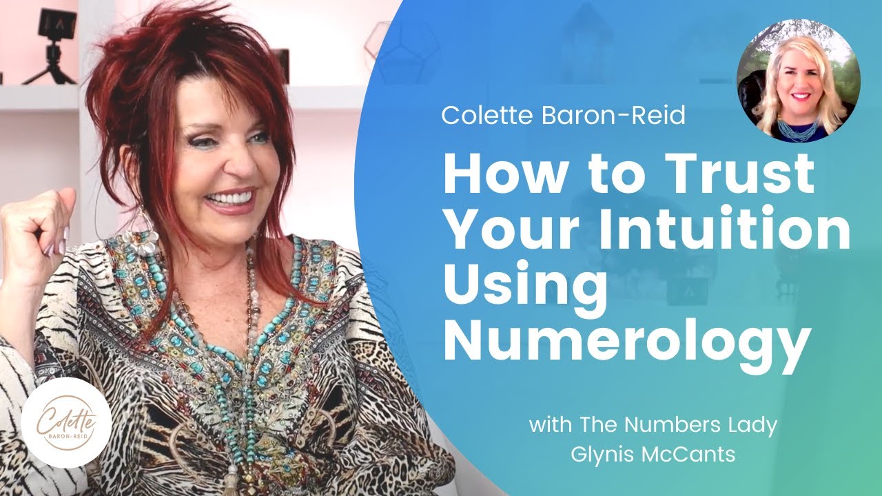How to Trust Your Intuition Using Numerology ✨ Colette Baron-Reid & Glynis McCants