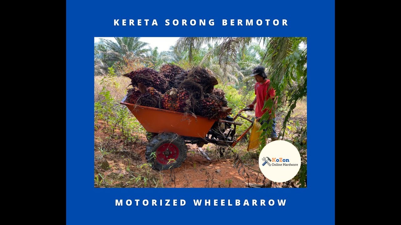 Motorized Wheelbarrow | Kereta Sorong Bermotor