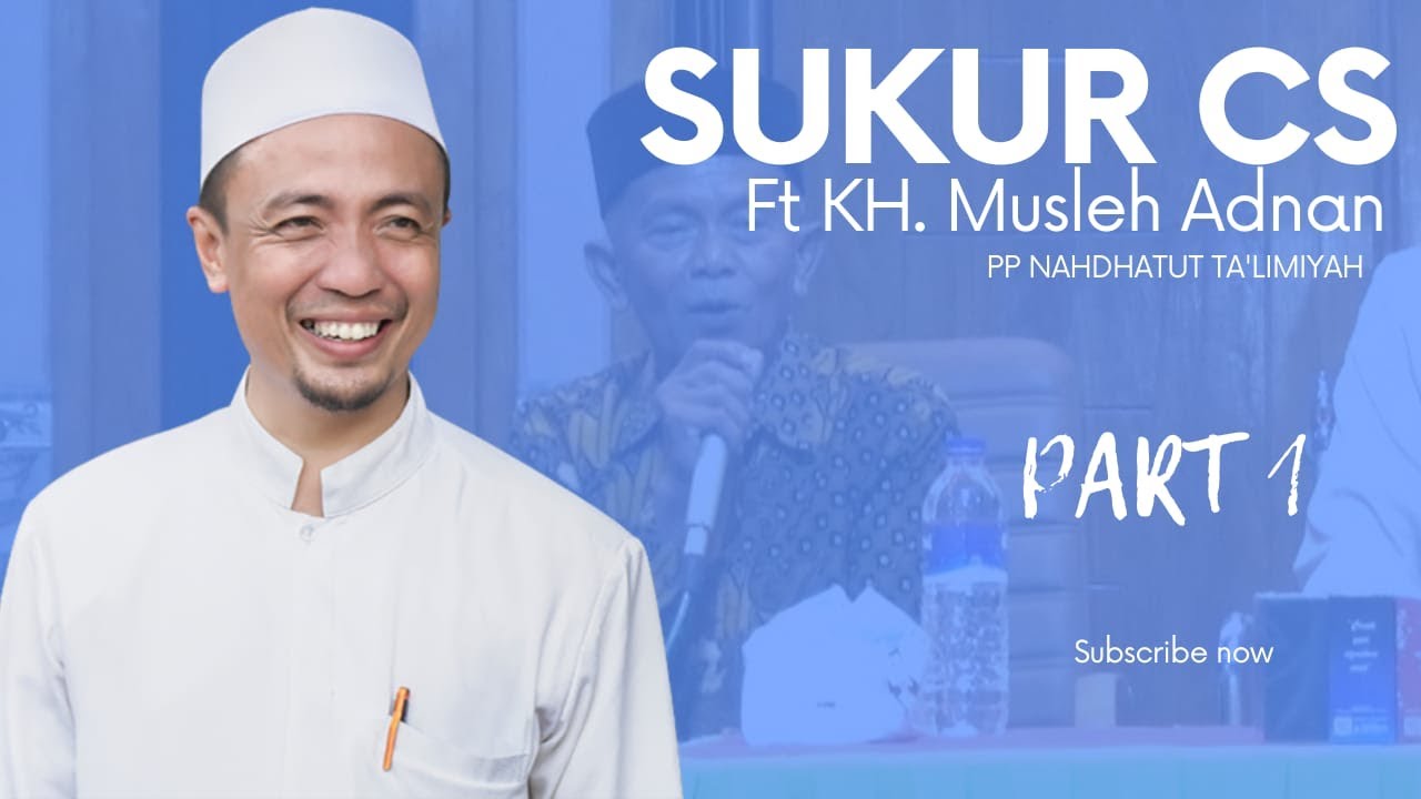 KH MUSLEH DAN SUKUR CS MALEM SENINAN PP NAHDHATUT TA'LIMIYAH PART 1
