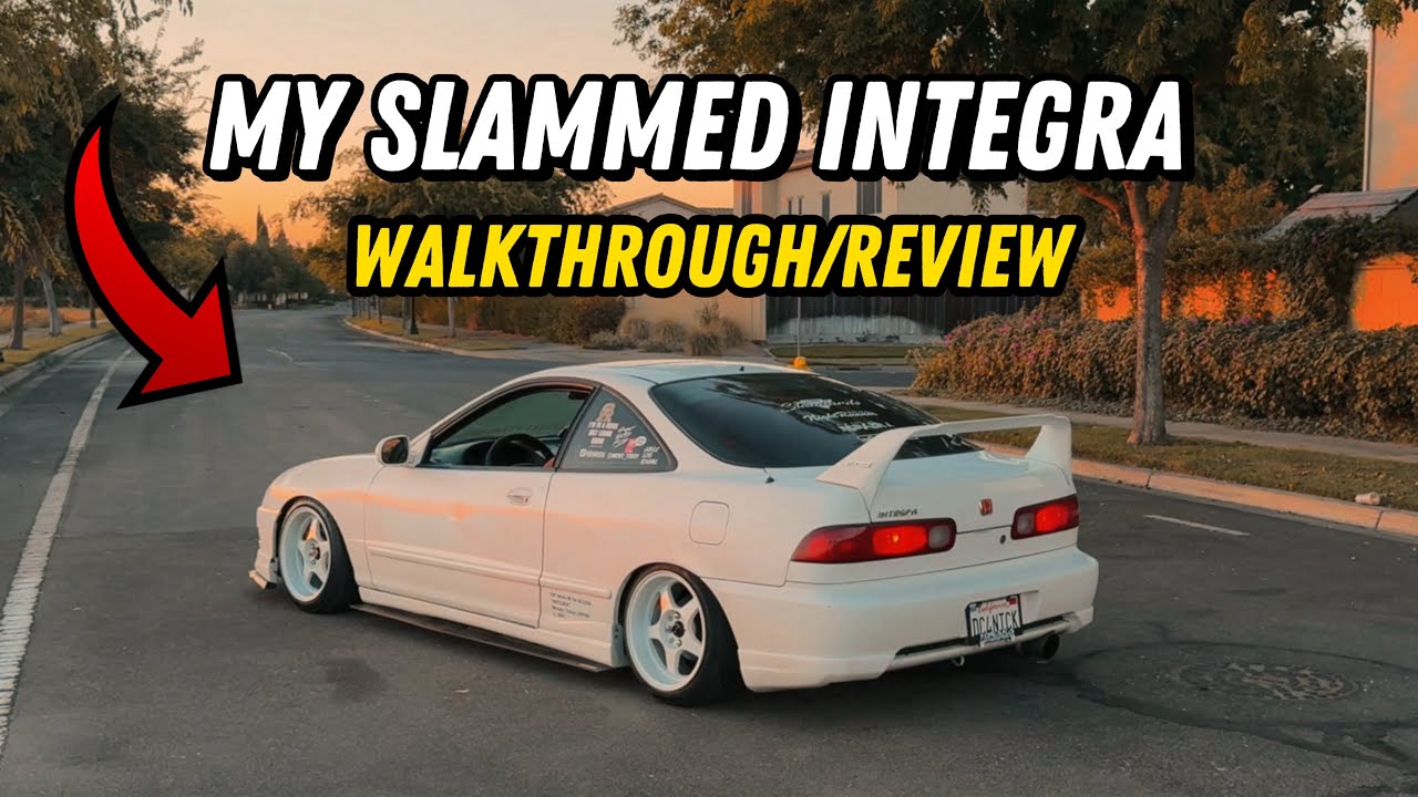 My Slammed Integra Build WALKTHROUGH/REVIEW(First Video)