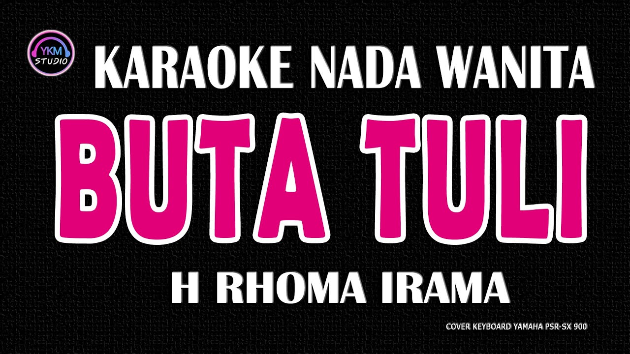 BUTA TULI - Karaoke Nada Wanita  - H RHOMA IRAMA