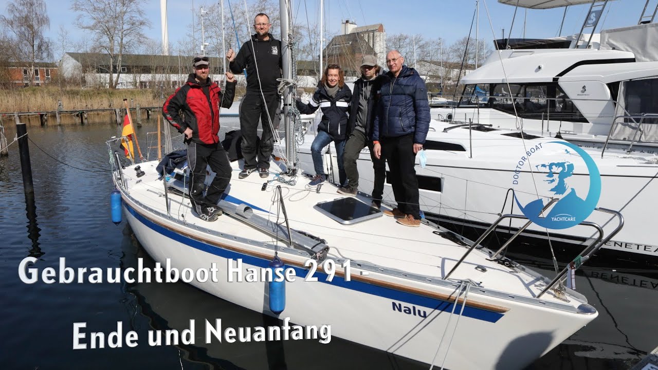 Traum Gebrauchtboot #5: glückliches Ende der Hanse 291... und Neuanfang!