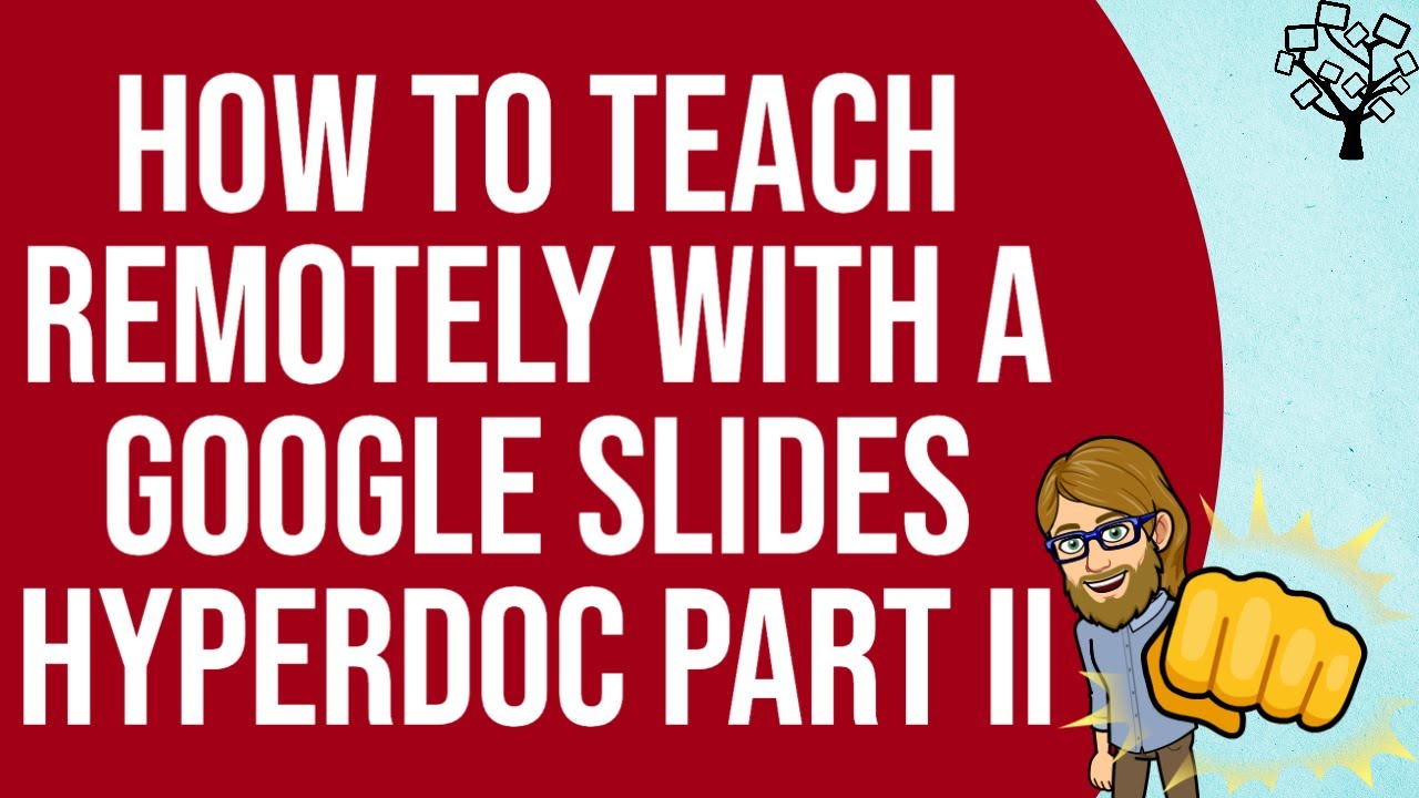 How to Teach Remotely with a Google Slides Hyperdoc Part II