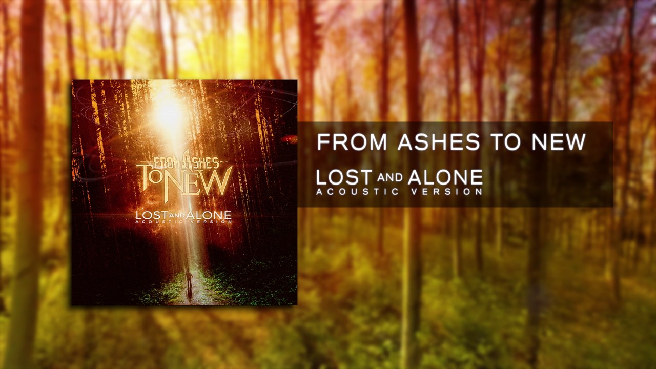 From Ashes To News - Lost and Alone (Acoustic Official Audio)