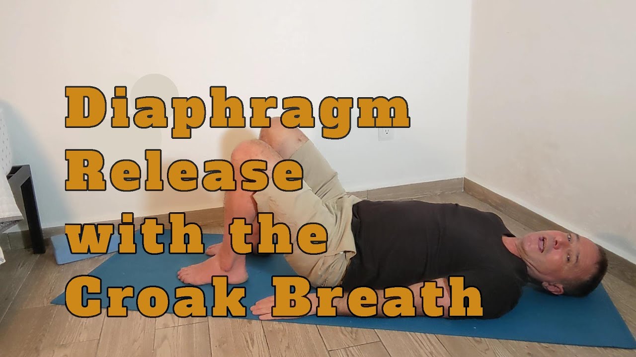 Diaphragm Release with the Croak Breath