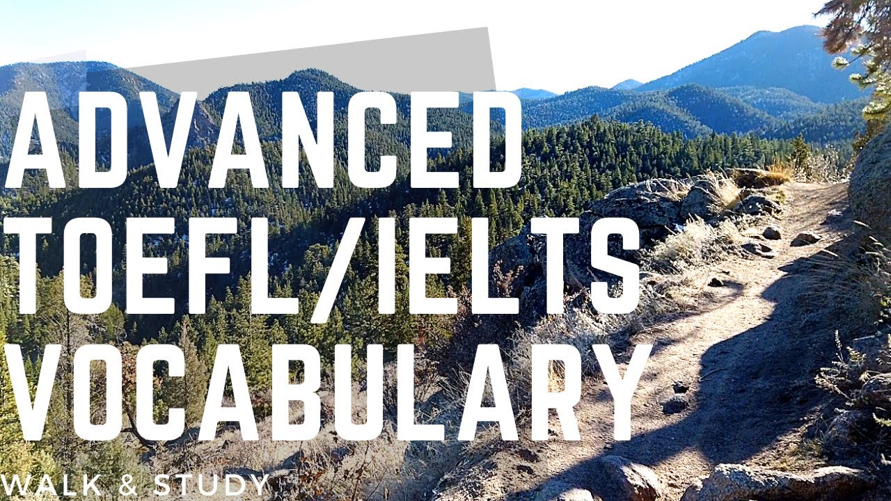 Advanced TOEFL/IELTS Vocabulary - (Part 1)