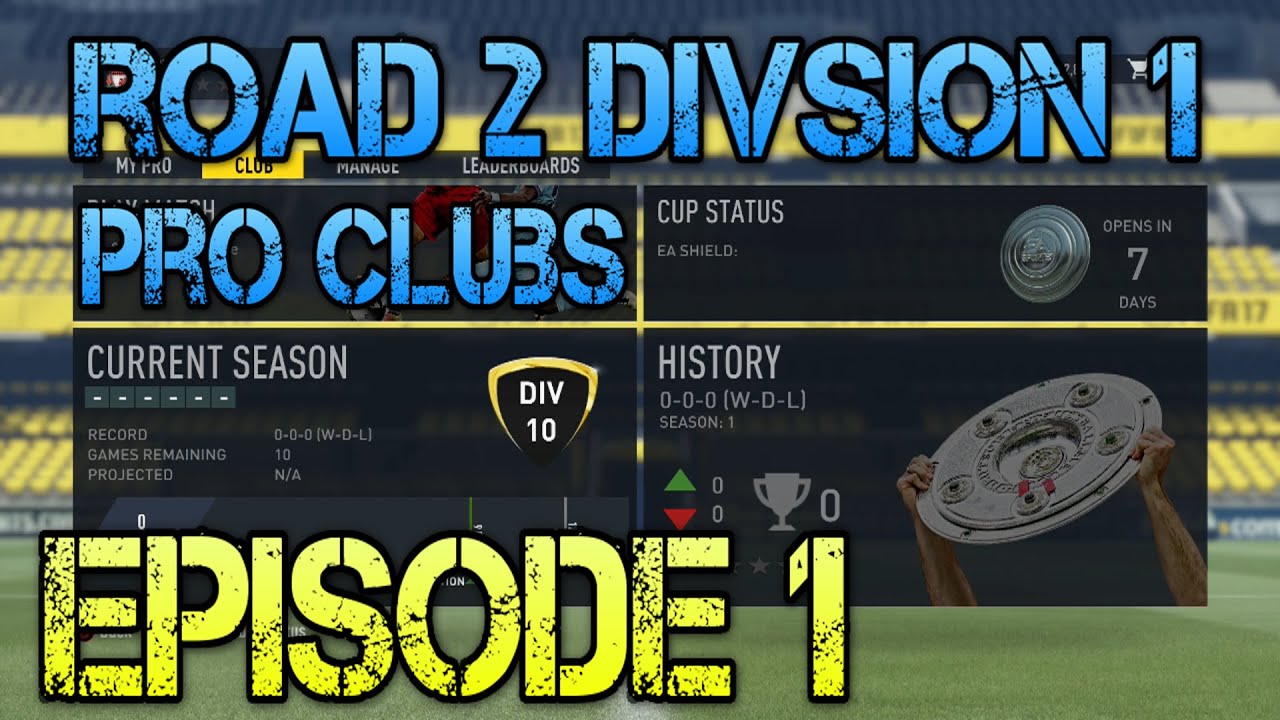 FIFA 17 Pro Clubs R2D1 - Episode 1 WHAT A START!!!
