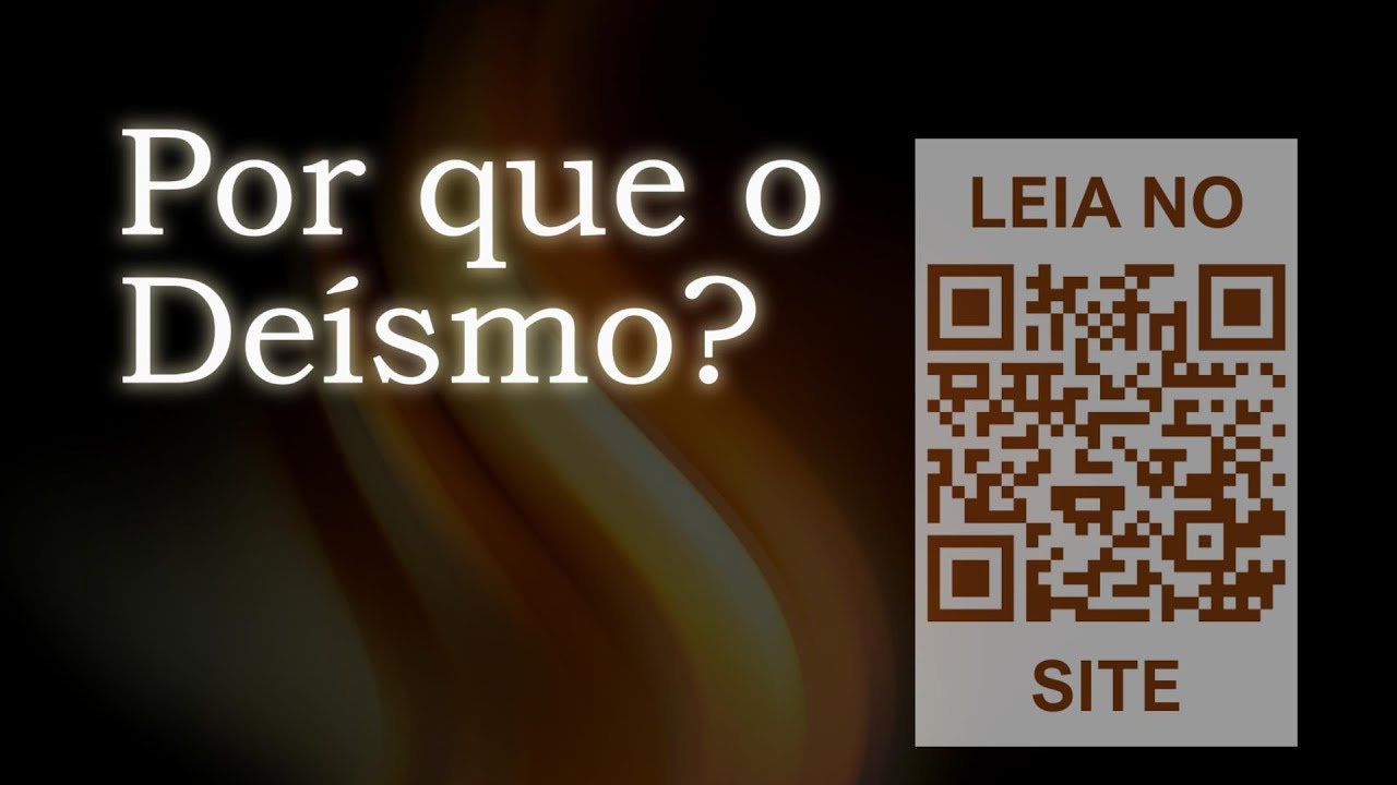 Por que o Deísmo?