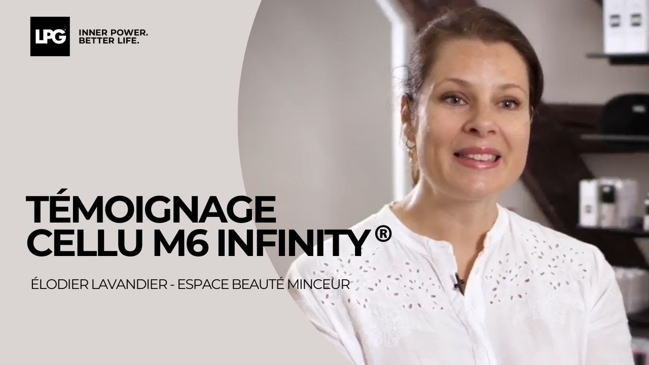 Découvrez un témoignage client Cellu M6 Infinity®