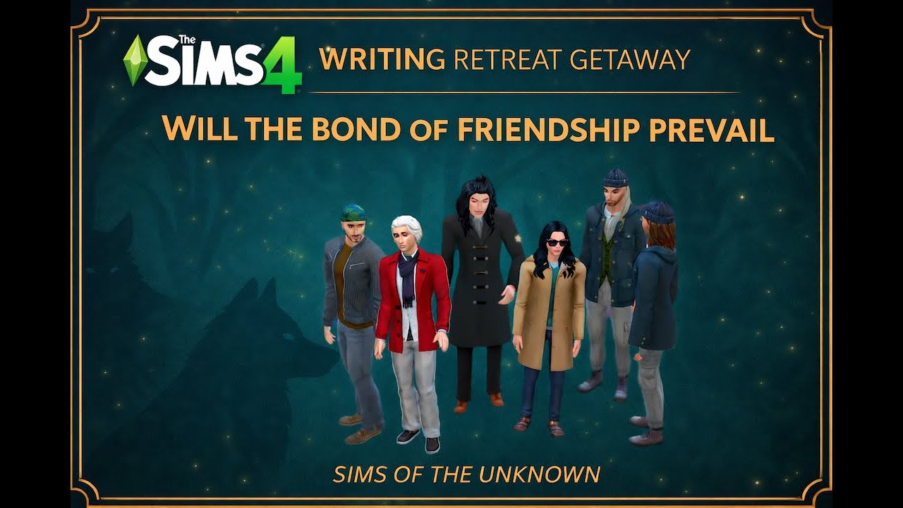 The Sims 4 | Writing Retreat Getaway — Will The Bonds Of Friendship Prevail?