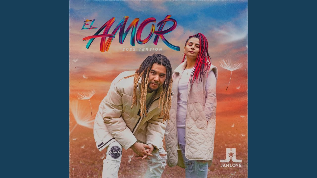 El Amor - 2022 Version