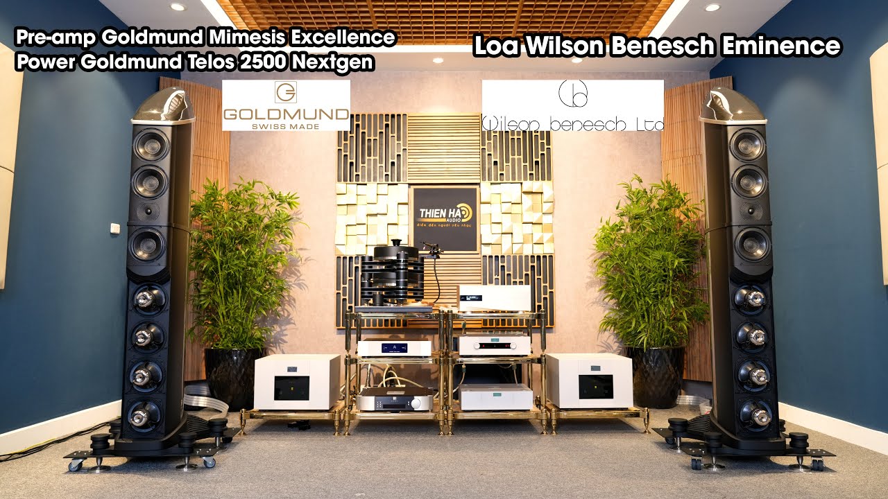 Loa Wilson Benesch Eminence - Tham Chiếu Hệ Thống Goldmund Pre Mimesis  Excellence + Telos 2500