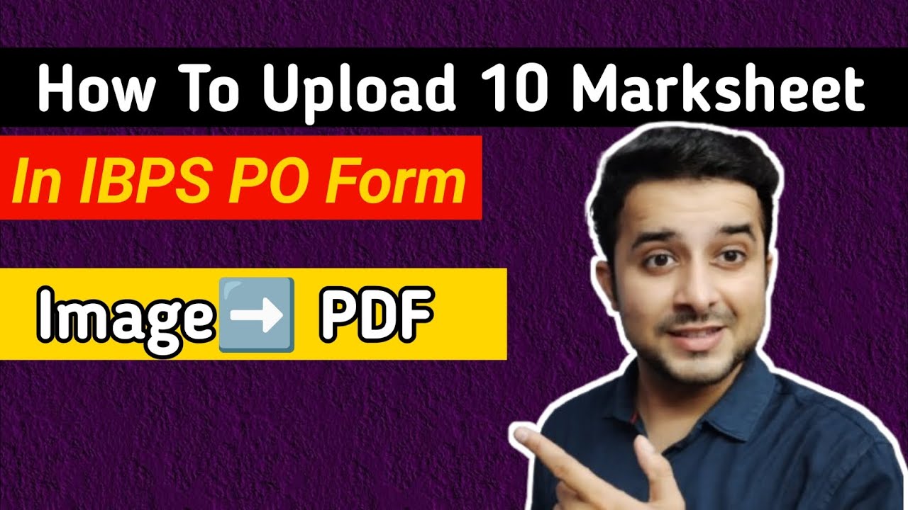 How to Upload Your 10th Marksheet for the IBPS PO 2025 Form | Step-by-Step Guide