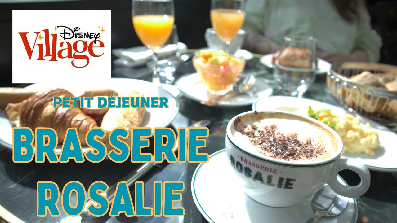 PETIT DÉJEUNER A LA BRASSERIE ROSALIE DISNEY VILLAGE
