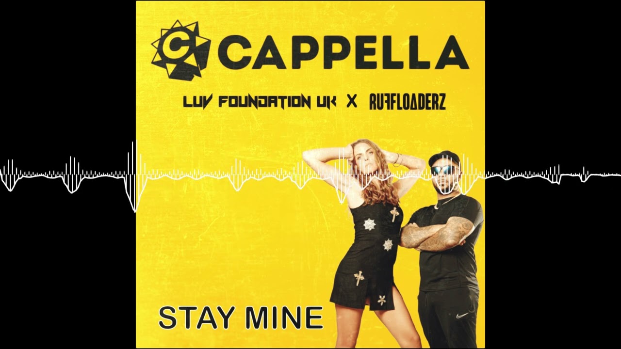 Cappella, Luv Foundation, Ruff Loaderz - Stay Mine (NEW EURODANCE 2025)