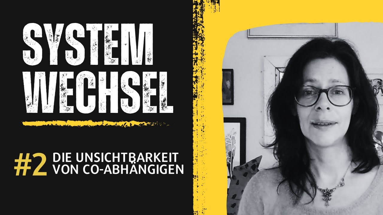 Systemwechsel Folge 2 – Die Unsichtbarkeit von Co-Abhängigen #coabhängigkeit