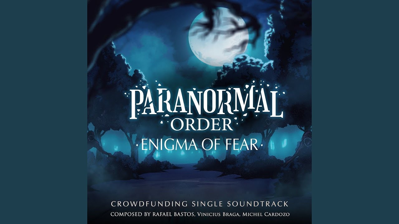 Paranormal Order: Enigma of Fear (Crowdfunding Single - Original Game Soundtrack)
