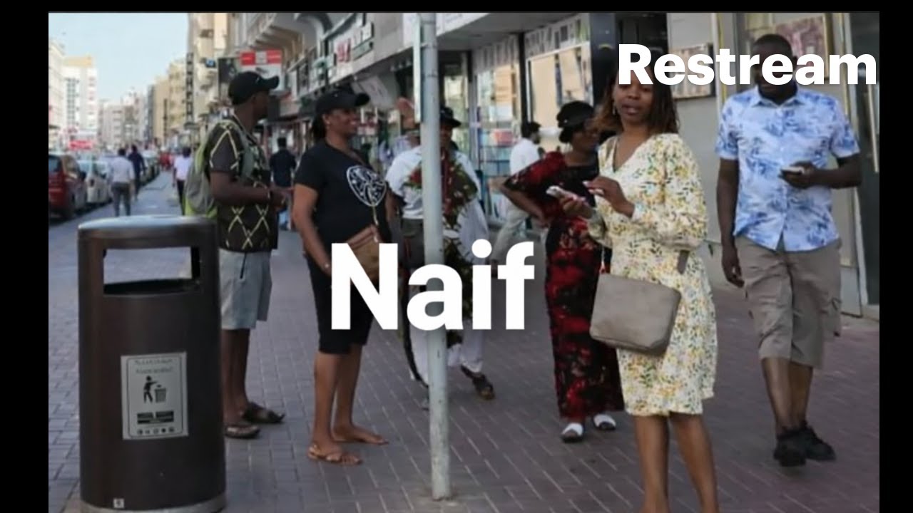 Morning Walk Tour at Naif Deira, Live Video