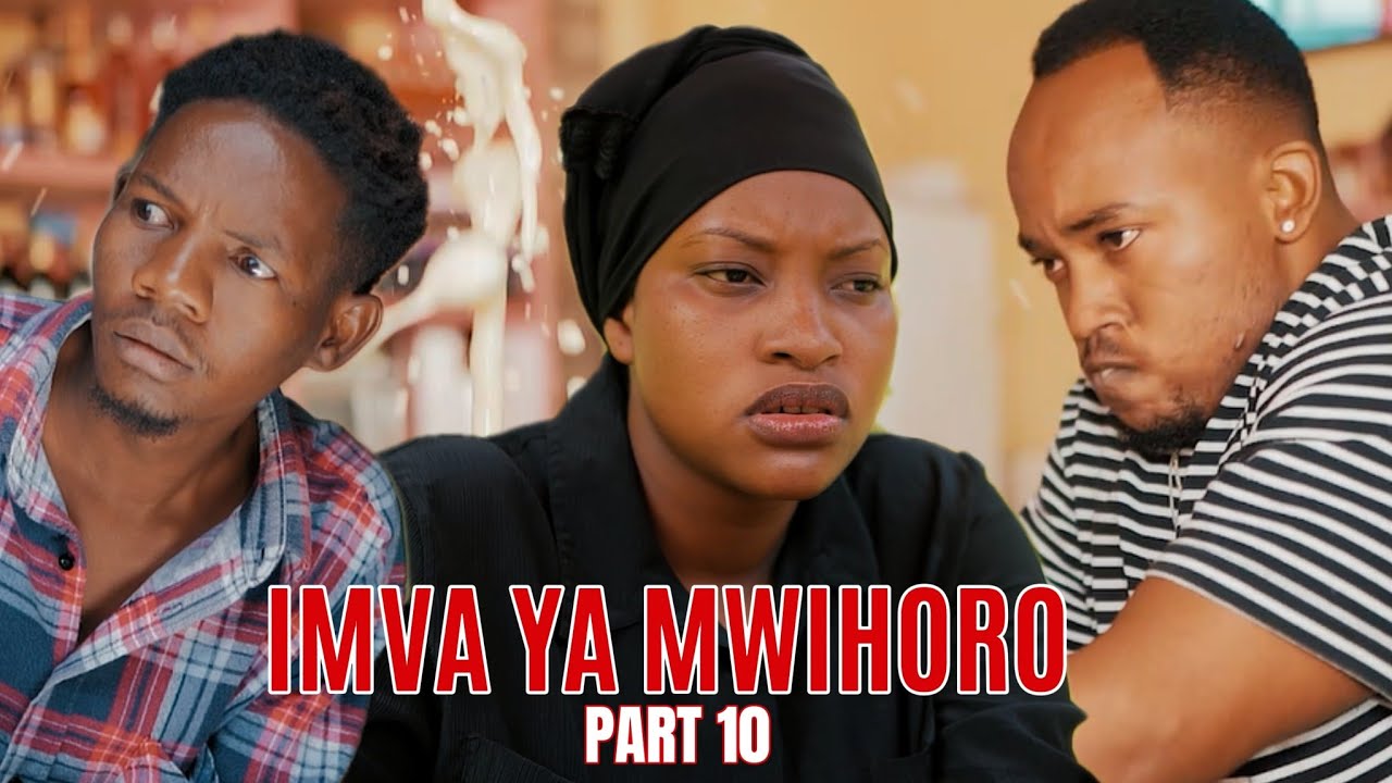 IMVA YA MWIHORO PART 10