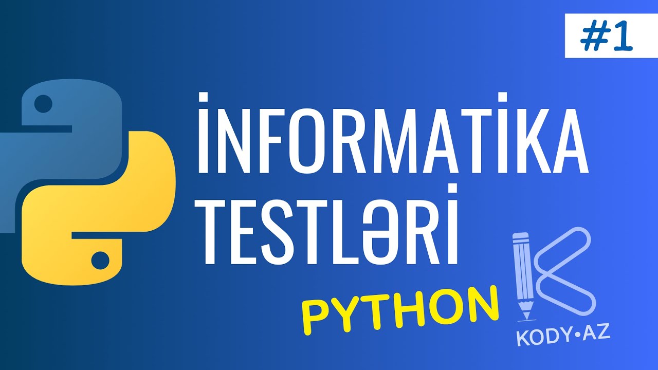 İnformatika Testləri Python (Abituriyent və MİQ) #kody_az