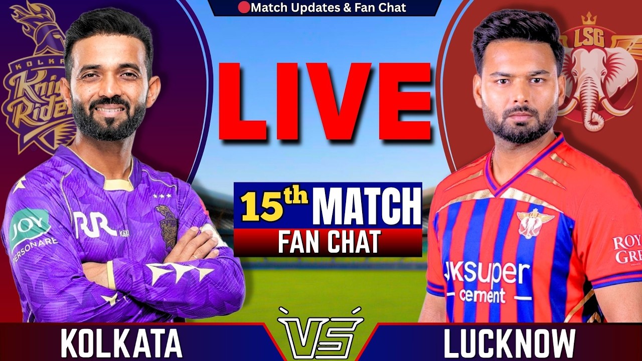 🔴 Kolkata vs Lucknow, 15th T20 IPL 2026 | KKR vs LSG Live Score | Live Cricket Match Today