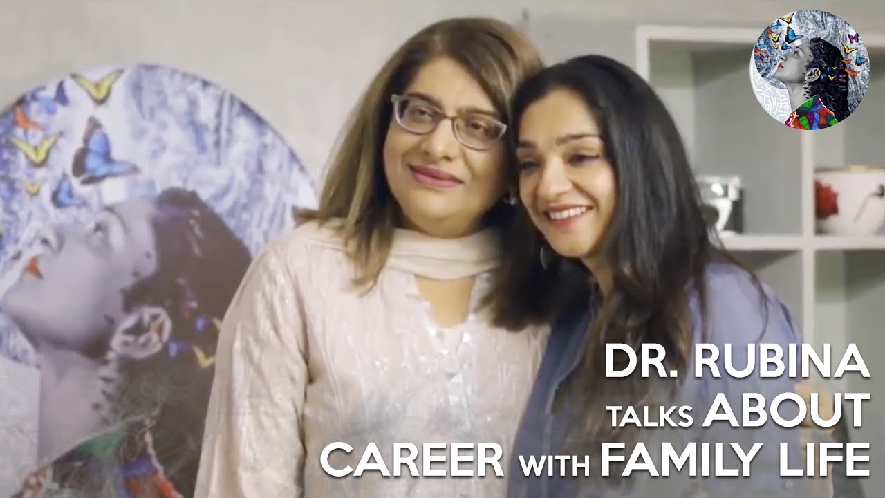 [EP08] - Dr. Rubina Talks about her Career & Family Life