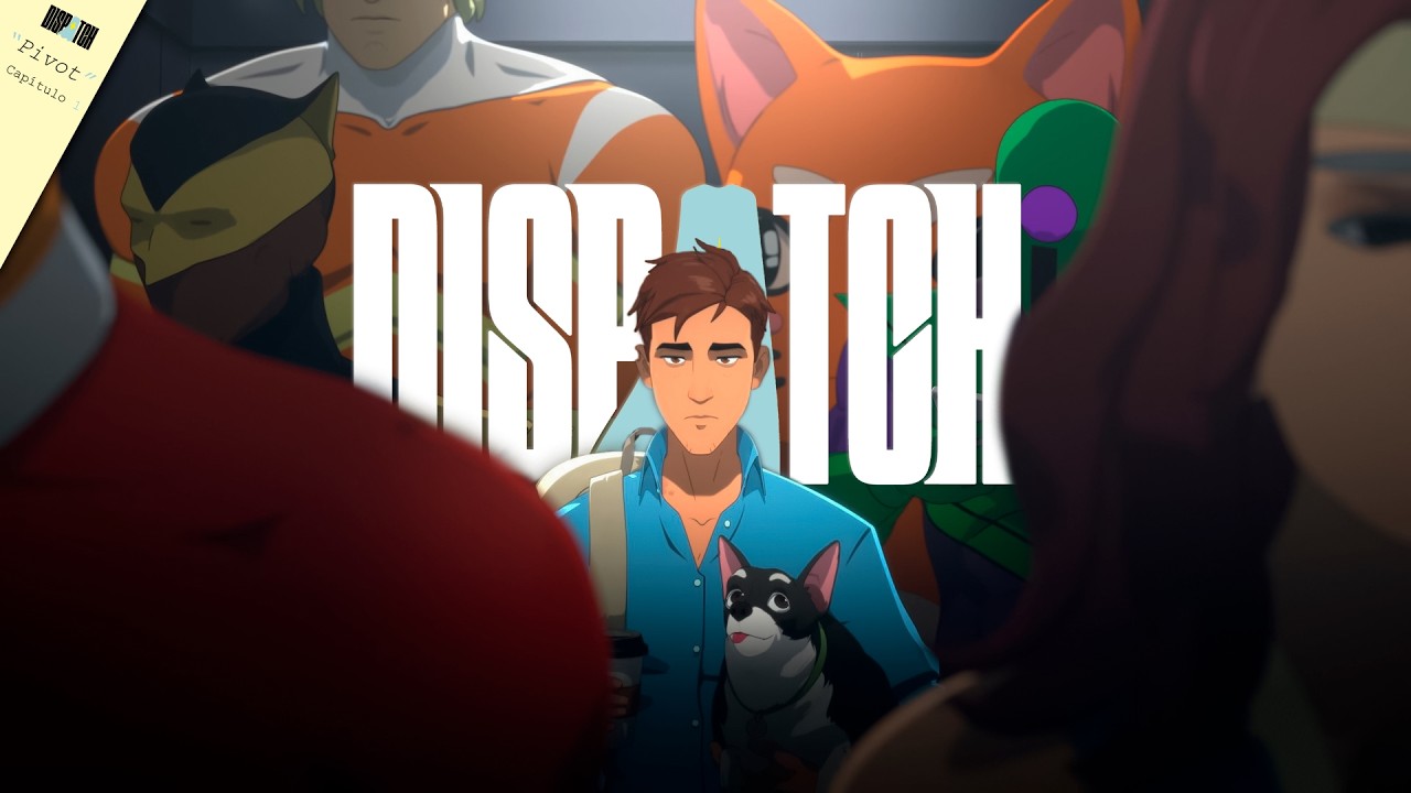 LA MEJOR SERIE DE SUPERHÉROES ES UN VIDEOJUEGO / CAPÍTULOS 1 Y 2 DE DISPATCH
