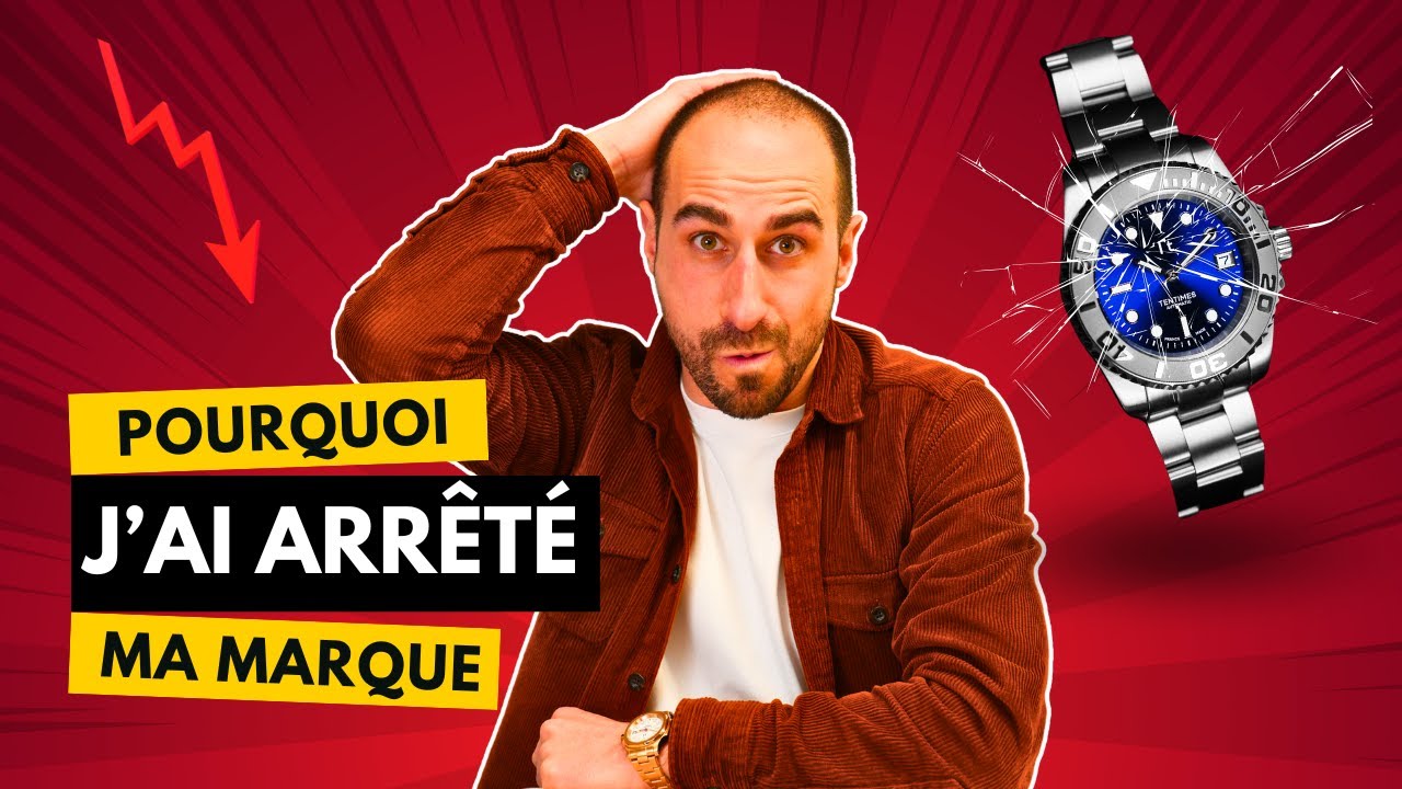 2024 : Pourquoi j'ai arrêté ma marque de montre