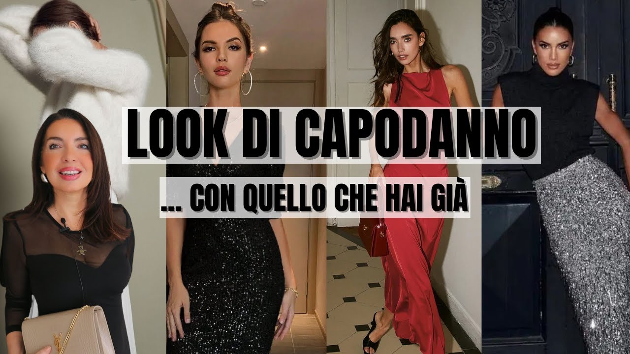 COME VESTIRSI A CAPODANNO: 5 OUTFIT STILOSI con quello che hai già
