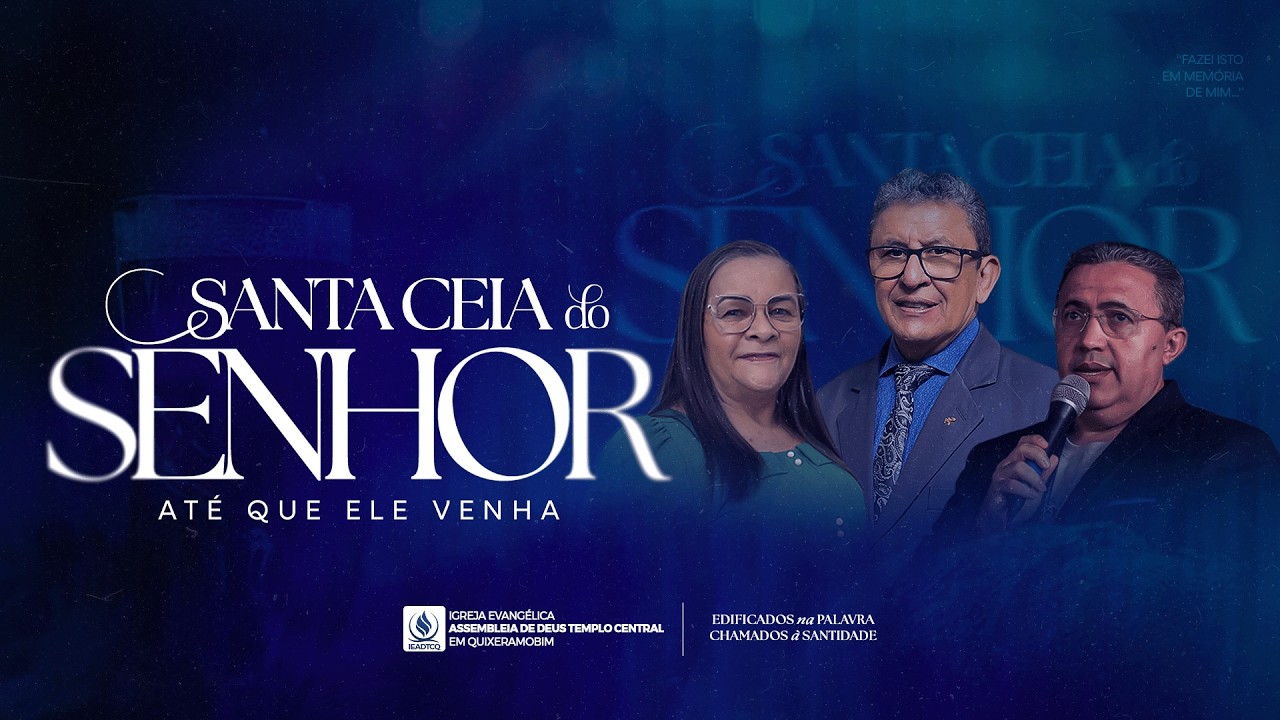 IEADTCQ - Culto de Santa Ceia  - 06/03/2026