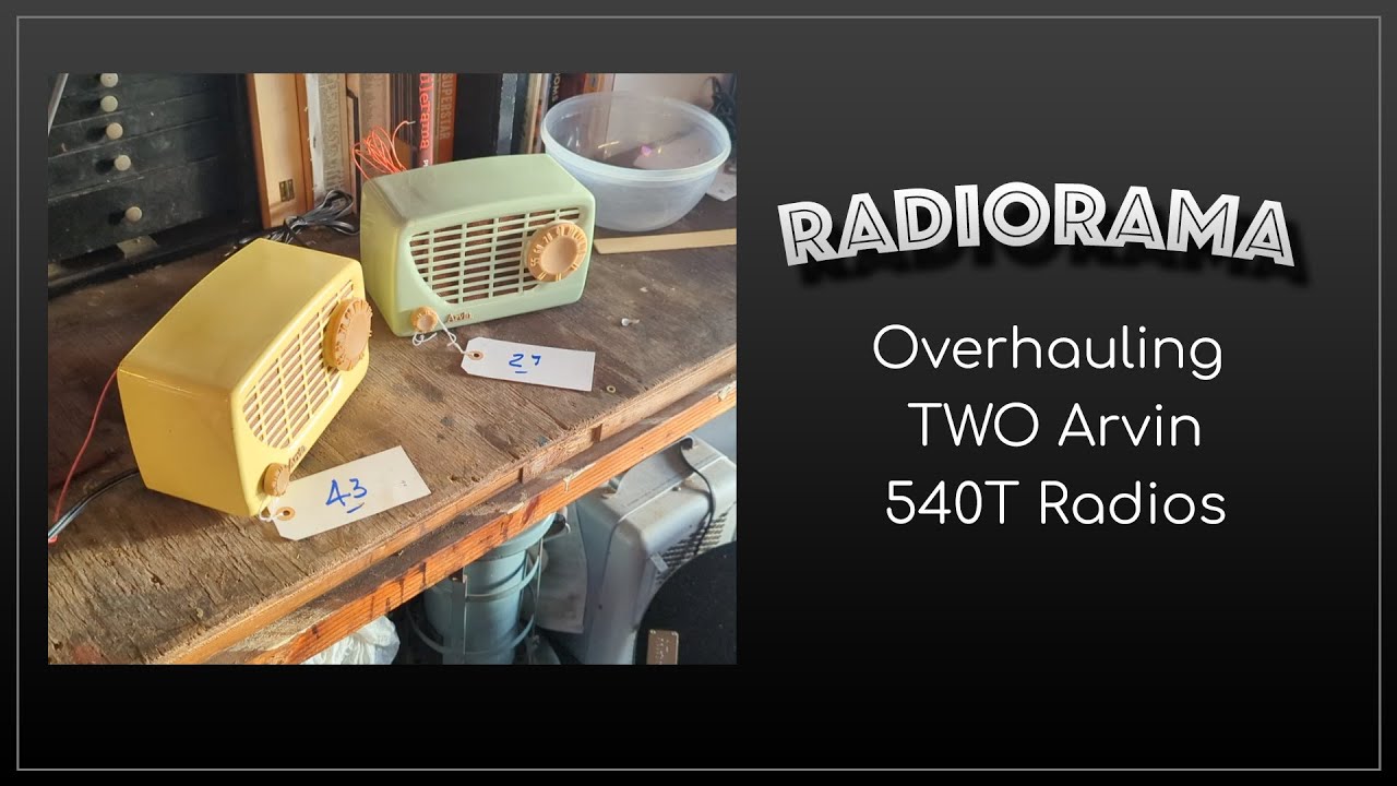 Overhaulin' TWo Arvin 540T metal cased radios