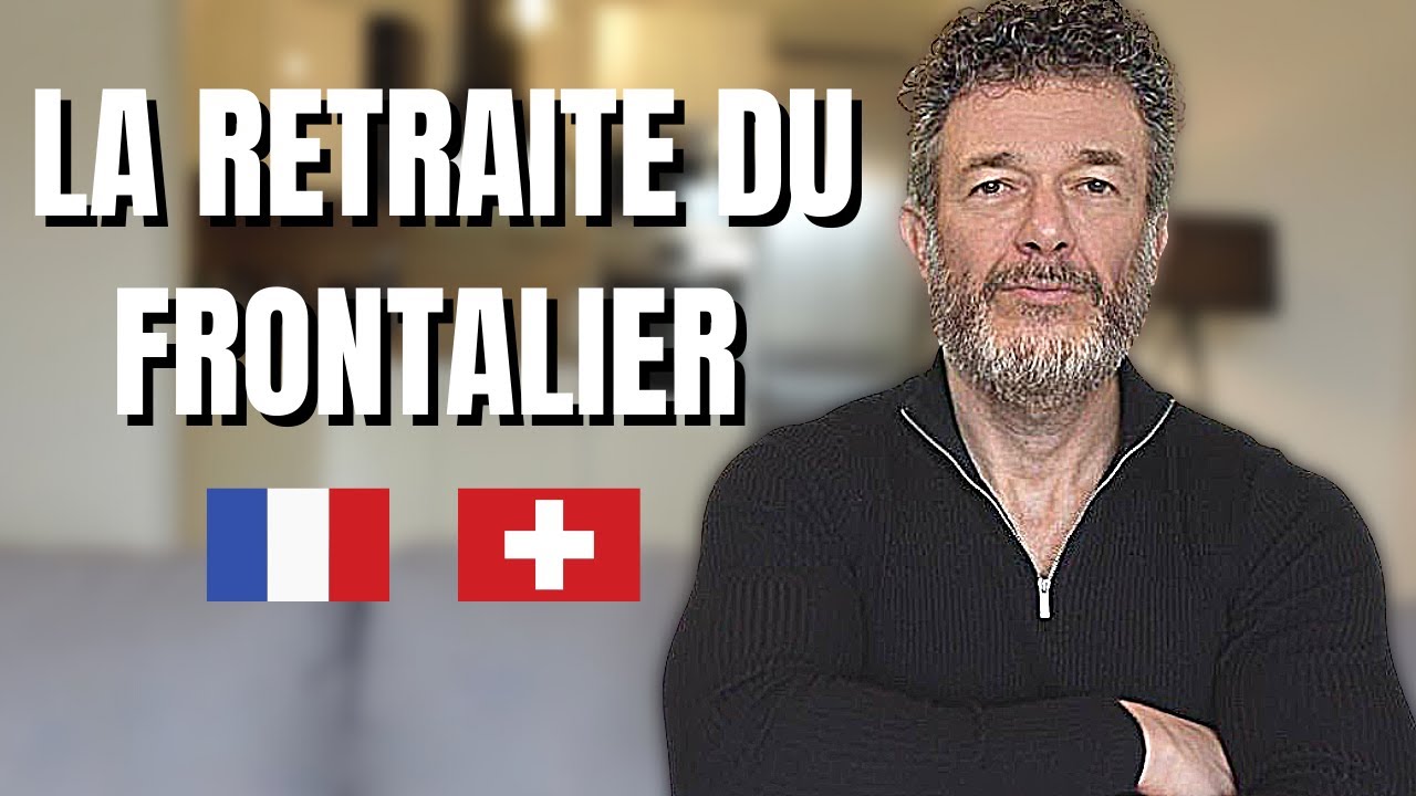 LA RETRAITE DU FRONTALIER SUISSE : CE QUE PERSONNE NE VOUS DIT !