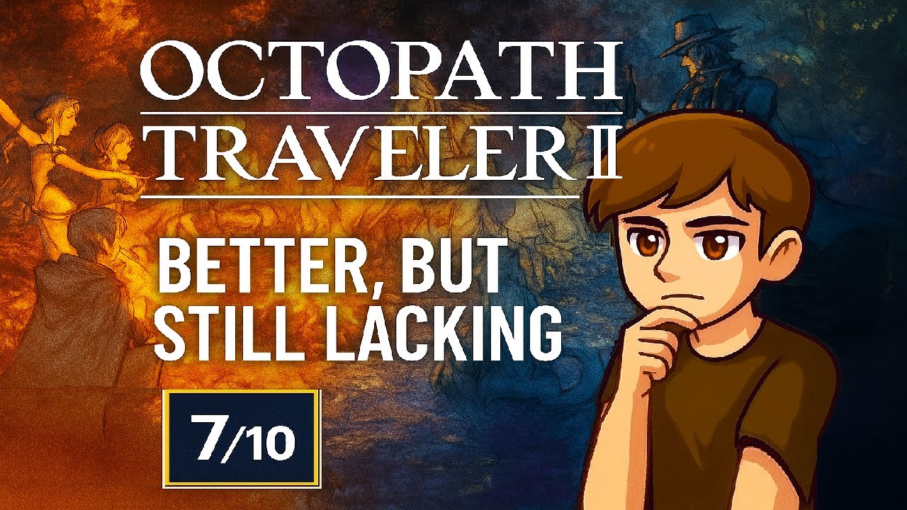 Octopath Traveler 2: Better, But Still Lacking