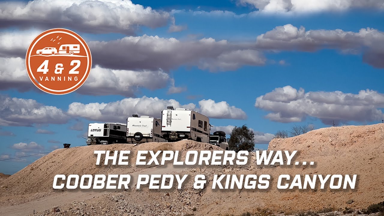The Explorers Way...Quirky Coober Pedy and Stunning Kings Canyon