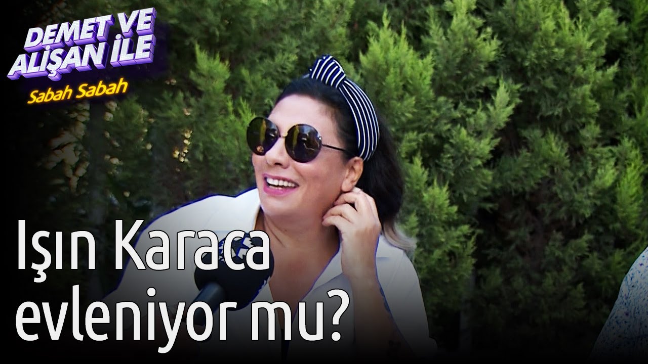 Demet ve Alişan ile Sabah Sabah | Işın Karaca Evleniyor mu?