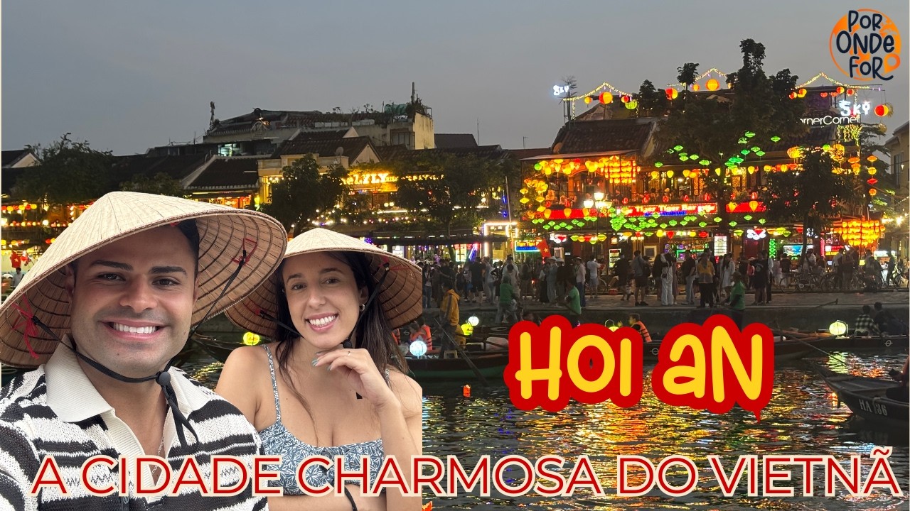 O que fazer em 1 dia em Hoi An - Vietnã