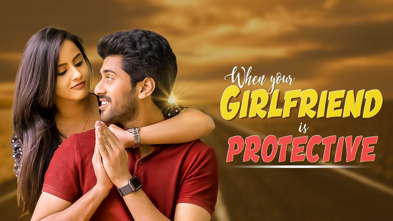 Protective Girlfriend | Sheetal Gauthaman | Viswant Duddumpudi | Infinitum Media