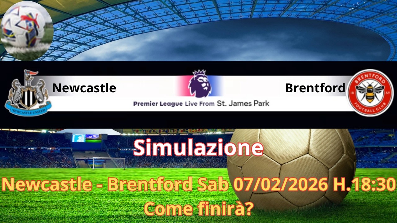 Newcastle - Brentford Sab 07/02/2026 H.18:30