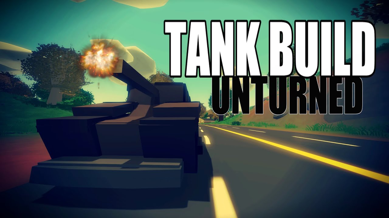 How to Build a Tank - Car Build Series #2 - Unturned 3.14.5.0