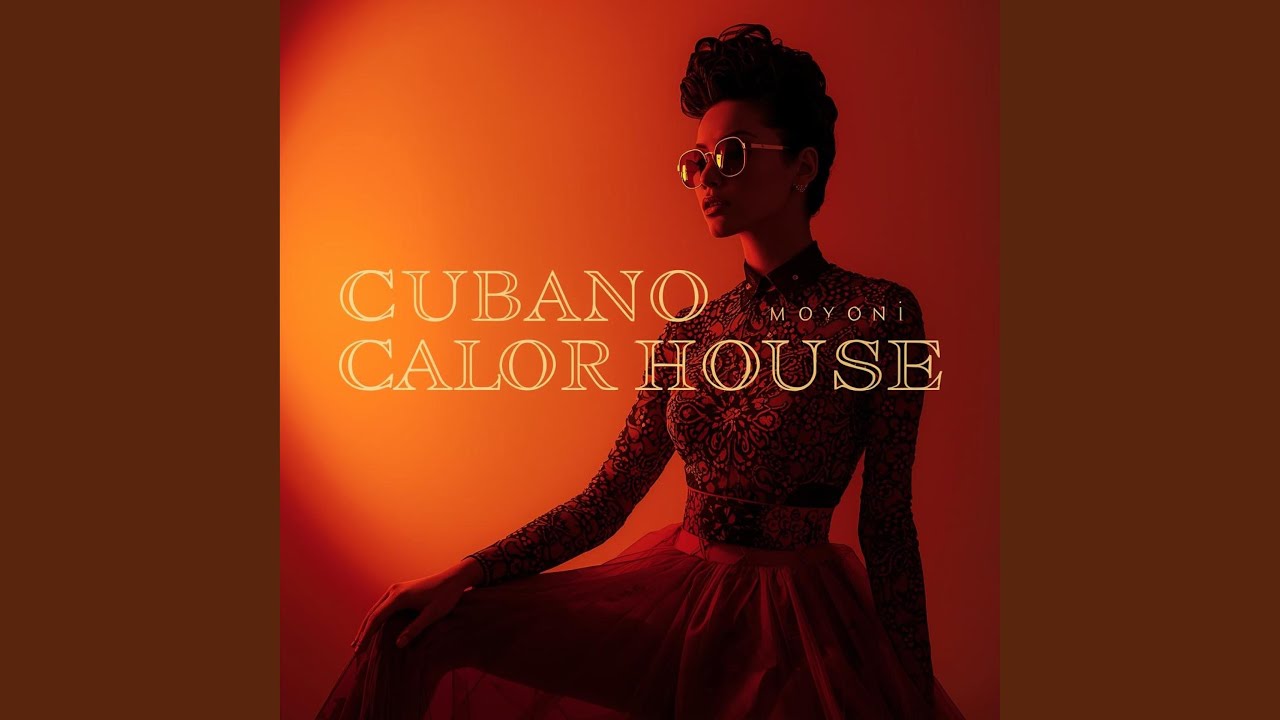 Cubano Calor House| Ritmo | Moyoni