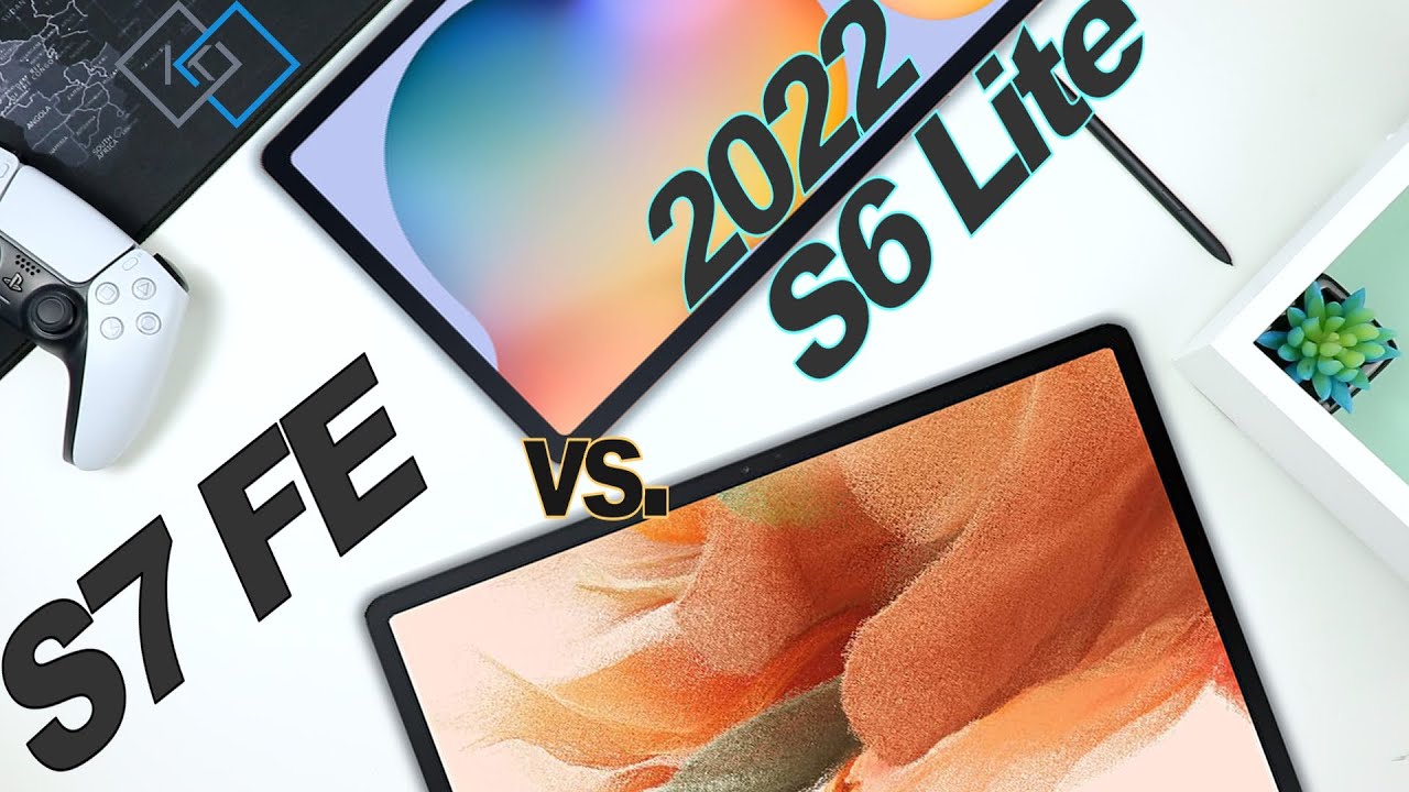Galaxy Tab S6 Lite 2022 vs Tab S7 FE | Choose THIS One!!