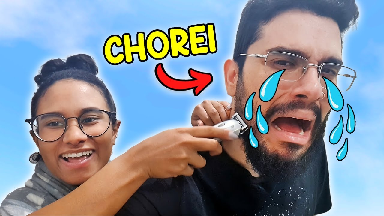 A MINHA NAMORADA TIROU MINHA BARBA